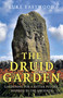 The Druid Garden (Gardening For A Better Future, Inspired By The Ancients) by Luke Eastwood, 9781789046076