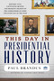 This Day in Presidential History by Paul Brandus, 9781493059614