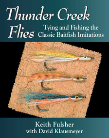 Thunder Creek Flies (Tying and Fishing the Classic Baitfish Imitations) - 9780811739887 by Keith Fulsher, David Klausmeyer, 9780811739887