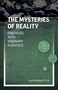 The Mysteries of Reality (Dialogues with Visionary Scientists) by Gayle Kimball, 9781789045307