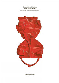 Deganit Stern Schocken: How Many Is One (Jewellery / Objects / Installations) by Liesbeth Besten, 9783897906075