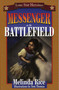 Messenger on the Battlefield by Melinda Rice, 9781556227882