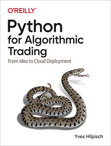 Python for Algorithmic Trading (From Idea to Cloud Deployment) by Yves J. Hilpisch, 9781492053354