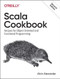 Scala Cookbook (Recipes for Object-Oriented and Functional Programming) - 9781492051541 by Alvin Alexander, 9781492051541