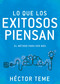 Lo que los exitosos piensan (El método para ver más) (Spanish Edition) by Héctor Teme, 9781641236287