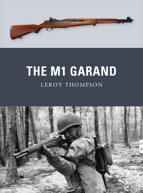 The M1 Garand by Leroy Thompson, Peter Dennis, Alan Gilliland, 9781849086219