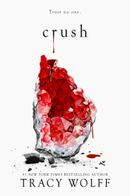 Crush (An Epic Dark Academia Paranormal Romance of Mystery and Obsession) - 9781682815786 by Tracy Wolff, 9781682815786