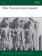 The Praetorian Guard by Boris Rankov, Richard Hook, 9781855323612