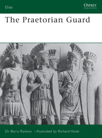 The Praetorian Guard by Boris Rankov, Richard Hook, 9781855323612