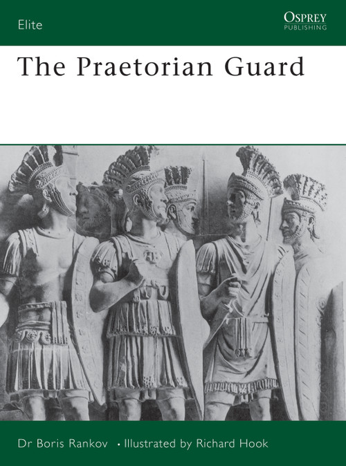 The Praetorian Guard by Boris Rankov, Richard Hook, 9781855323612