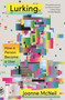 Lurking (How a Person Became a User) - 9781250785756 by Joanne McNeil, 9781250785756