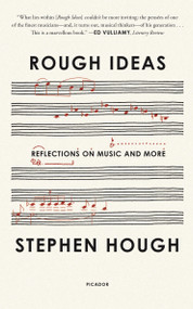 Rough Ideas (Reflections on Music and More) - 9781250785732 by Stephen Hough, 9781250785732