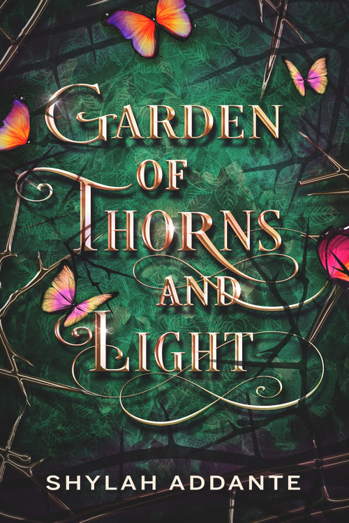Garden of Thorns and Light by Shylah Addante, 9781951710361