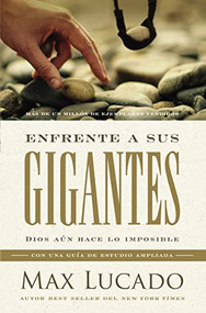 Enfrente a sus gigantes (Dios aún hace lo imposible) (Spanish Edition) by Max Lucado, 9781400224708