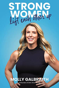 Strong Women Lift Each Other Up by Molly Galbraith, 9780785239086
