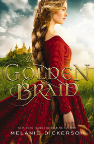 The Golden Braid - 9780785240372 by Melanie Dickerson, 9780785240372