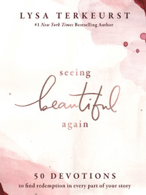 Seeing Beautiful Again by Lysa TerKeurst, 9781400218912