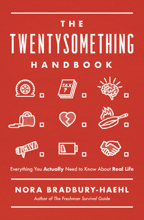 The Twentysomething Handbook (Everything You Actually Need to Know About Real Life - The Perfect Christian Graduation Gift for Celebrate Your Grad) by Nora Bradbury-Haehl, 9781400222544