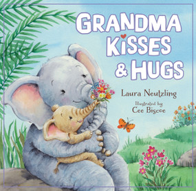 Grandma Kisses and Hugs by Laura Neutzling, Cee Biscoe, 9781400223756