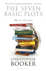 The Seven Basic Plots (Why We Tell Stories) by Christopher Booker, 9781472976185
