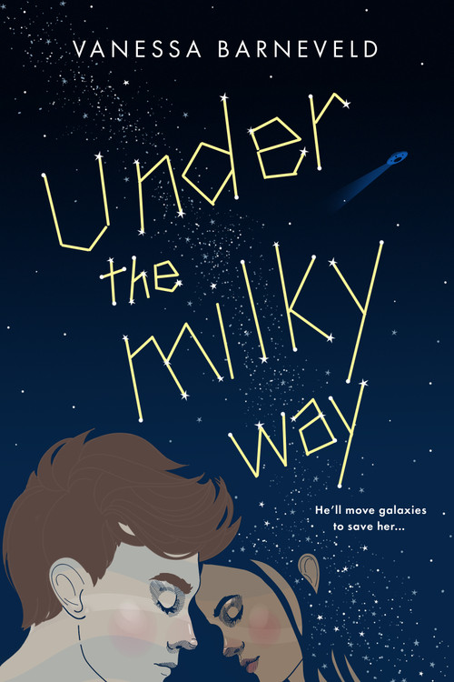 Under the Milky Way by Vanessa Barneveld, 9781682815731