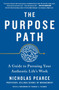 The Purpose Path (A Guide to Pursuing Your Authentic Life's Work) - 9781250782250 by Nicholas Pearce, Parker J. Palmer, Parker J. Palmer, 9781250782250