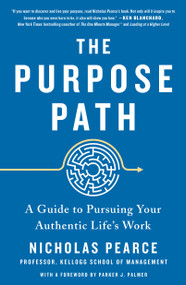The Purpose Path (A Guide to Pursuing Your Authentic Life's Work) - 9781250782250 by Nicholas Pearce, Parker J. Palmer, Parker J. Palmer, 9781250782250