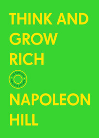 Think and Grow Rich (The Complete Original Edition (With Bonus Material)) by Napoleon Hill, 9781250780027