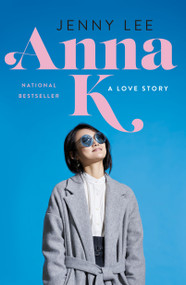Anna K (A Love Story) - 9781250236449 by Jenny Lee, 9781250236449