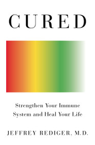 Cured (Strengthen Your Immune System and Heal Your Life) - 9781250193216 by Jeffrey Rediger, M.D., 9781250193216