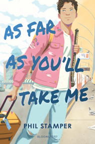 As Far As You'll Take Me by Phil Stamper, 9781547600175