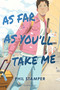 As Far As You'll Take Me by Phil Stamper, 9781547600175
