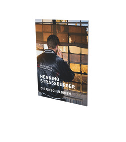 Henning Strassburger: Die Unschuldigen (Exhibition Catalogue CFA Contemporary Fine Arts Berlin) by Christian Malycha, Nicole Hackert, Bruno Brunnet, 9783864423277