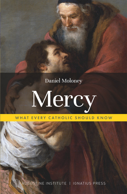 Mercy (What Every Catholic Should Know) by Daniel Moloney, 9781950939152