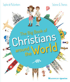The Big Book of Christians Around the World by Solenne and Thomas, Sophie de Mullenheim, 9781621643586