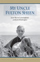 My Uncle Fulton Sheen by Janel Rodriguez, Joan Sheen Cunningham, 9781586178208