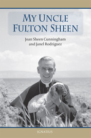 My Uncle Fulton Sheen by Janel Rodriguez, Joan Sheen Cunningham, 9781586178208