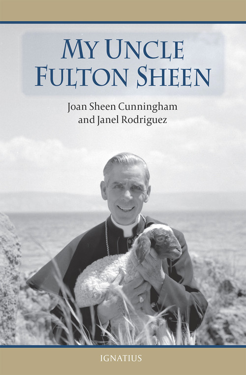 My Uncle Fulton Sheen by Janel Rodriguez, Joan Sheen Cunningham, 9781586178208
