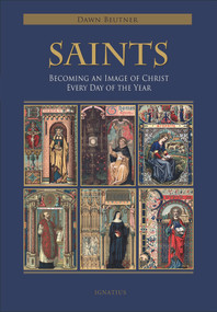 Saints (Becoming an Image of Christ Every Day of the Year) by Dawn Marie Beutner, 9781621643418