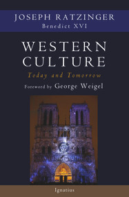 Western Culture Today and Tomorrow (Addressing the Fundamental Issues) by Joseph Cardinal Ratzinger, 9781621643166