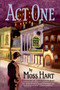Act One (An Autobiography) by Moss Hart, Christopher Hart, 9781250050892