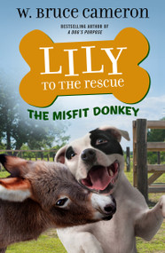 Lily to the Rescue: The Misfit Donkey - 9781250762689 by W. Bruce Cameron, James Bernardin, 9781250762689