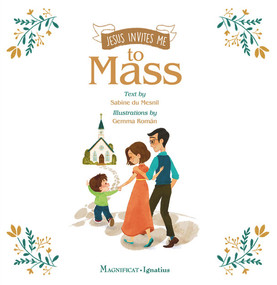 Jesus Invites Me to Mass by Sabine du Mesnil, Gemma Roman, 9781621642657