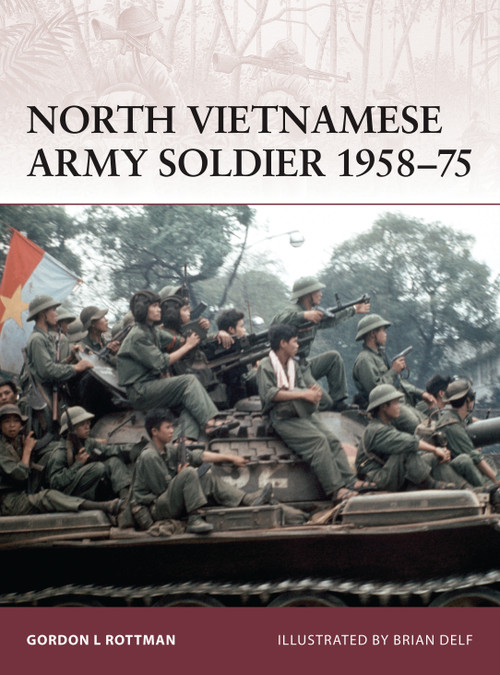 North Vietnamese Army Soldier 1958-75 by Gordon L. Rottman, Brian Delf, Peter Dennis, 9781846033711