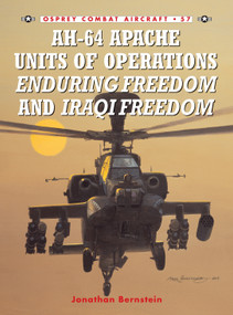 AH-64 Apache Units of Operations Enduring Freedom & Iraqi Freedom by Jonathan Bernstein, Jim Laurier, 9781841768489