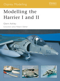 Modelling the Harrier I and II by Glenn Ashley, Robert Oehler, 9781841766478