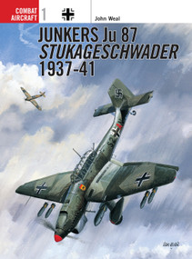 Junkers Ju 87 Stukageschwader 1937-41 by John Weal, Mike Chappell, Mark Styling, John Weal, Iain Wyllie, 9781855326361