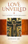 Love Unveiled (The Catholic Faith Explained) by Edward Sri, 9781621642138