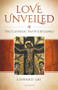 Love Unveiled (The Catholic Faith Explained) by Edward Sri, 9781621642138