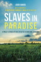 Slaves in Paradise (A Priest Stands Up for Exploited Sugarcane Workers) by Jesús García, 9781621640462